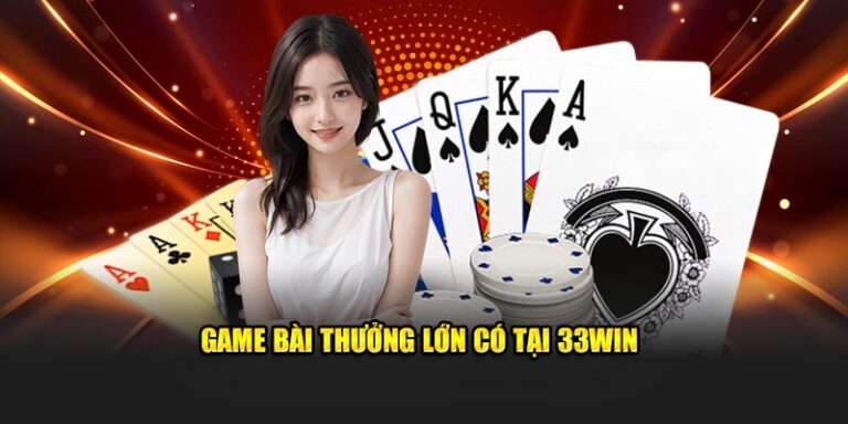 game-bai-thuong-lon-co-tai-33win